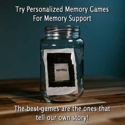 Try Personalized Memory Games for Memory Support